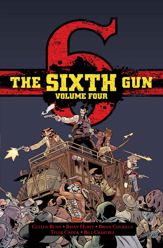 The Sixth Gun Vol. 4: Deluxe Edition - 6 Sep 2017