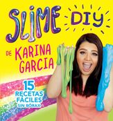 Slime DIY de Karina Garcia (Spanish Edition) - 11 Sep 2018