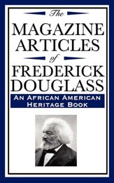 The Magazine Articles of Frederick Douglass - 15 Mar 2013
