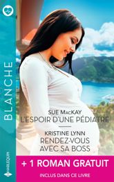 L'espoir d'une pédiatre - Rendez-vous avec sa boss + 1 roman gratuit - 1 Aug 2024