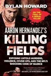 Aaron Hernandez's Killing Fields - 5 Nov 2019