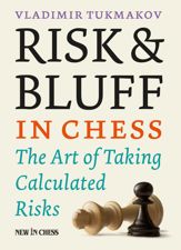 Risk & Bluff in Chess - 18 Aug 2016