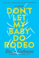 Don't Let My Baby Do Rodeo - 1 Mar 2016