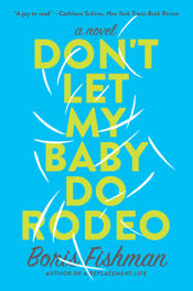 Don't Let My Baby Do Rodeo - 1 Mar 2016