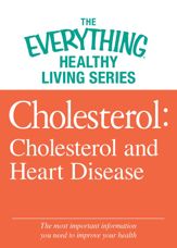 Cholesterol: Cholesterol and Heart Disease - 1 Jun 2012