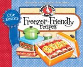 Our Favorite Freezer-Friendly Recipes - 3 Sep 2012