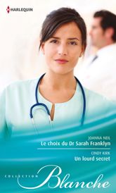 Le choix du Dr Sarah Franklyn - Un lourd secret - 15 Nov 2012