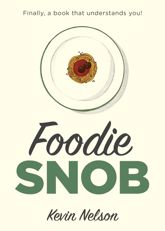Foodie Snob - 3 Apr 2017