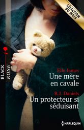 Une mère en cavale - Un protecteur si séduisant - 1 Jan 2013