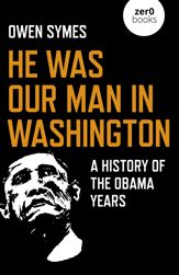 He Was Our Man in Washington - 30 Apr 2021