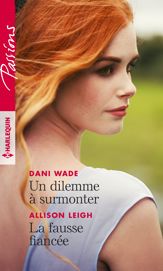 Un dilemme à surmonter - La fausse fiancée - 1 Dec 2017