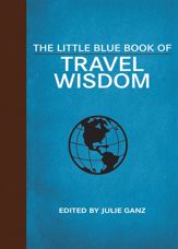 The Little Blue Book of Travel Wisdom - 4 Nov 2014