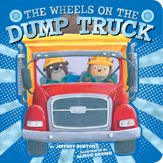 The Wheels on the Dump Truck - 3 Mar 2020