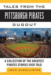 Tales from the Pittsburgh Pirates Dugout - 7 May 2013