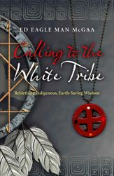Calling to the White Tribe - 31 May 2013