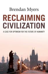 Reclaiming Civilization - 25 Aug 2017