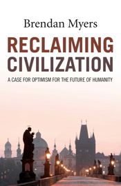 Reclaiming Civilization - 25 Aug 2017