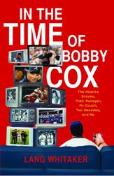 In the Time of Bobby Cox - 1 Mar 2011