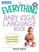 The Everything Baby Sign Language Book - 1 Feb 2008
