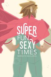 Super Fun Sexy Times Vol. 1 - 28 Aug 2019