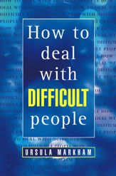 How to Deal With Difficult People - 21 Jun 2012