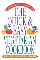 The Quick and Easy Vegetarian Cookbook - 15 Jul 1989