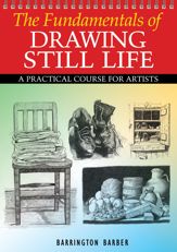 The Fundamentals of Drawing Still Life - 13 Jun 2017