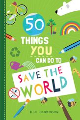 50 Things You Can Do to Save the World - 10 Mar 2020