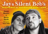 Jay & Silent Bob's Blueprints for Destroying Everything - 22 Jul 2014