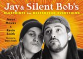 Jay & Silent Bob's Blueprints for Destroying Everything - 22 Jul 2014