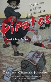 The History and Lives of Notorious Pirates and Their Crews - 27 Jan 2015
