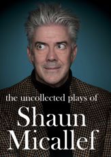 Uncollected Plays of Shaun Micallef - 30 Oct 2018