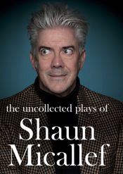 Uncollected Plays of Shaun Micallef - 30 Oct 2018