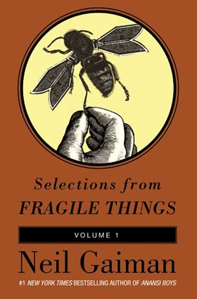 Selections from Fragile Things, Volume One