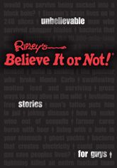 Ripley's Unbelievable Stories For Guys - 1 May 2012