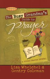 The Busy Grandma's Guide to Prayer - 11 May 2010