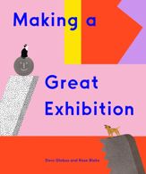 Making a Great Exhibition - 21 Dec 2021