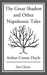The Great Shadow and Other Napoleonic - 1 Jan 2014