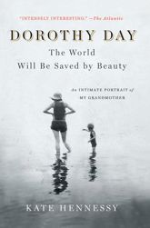 Dorothy Day: The World Will Be Saved by Beauty - 24 Jan 2017