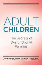 Adult Children Secrets of Dysfunctional Families - 1 Jan 2010