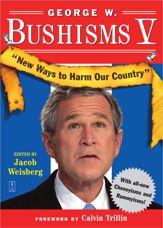 George W. Bushisms V - 21 Mar 2006