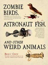 Zombie Birds, Astronaut Fish, and Other Weird Animals - 18 Mar 2013