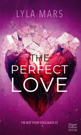 The Perfect Love - I'm Not Your Soulmate #2 - 22 Mar 2023