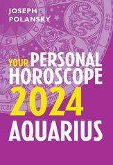 Aquarius 2024: Your Personal Horoscope - 25 May 2023