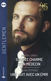 Sous le charme d'un médecin - Une nuit avec un émir - 1 Feb 2023