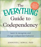 The Everything Guide to Codependency - 15 Jun 2014