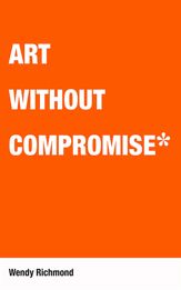 Art Without Compromise - 16 Feb 2010
