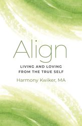 Align: Living and Loving from the True Self - 25 Nov 2022