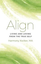 Align: Living and Loving from the True Self - 25 Nov 2022