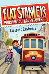 Flat Stanley's Worldwide Adventures #12: Escape to California - 26 Aug 2014